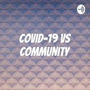 Podcast COVID-19 vs Community
