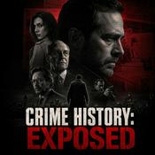Podcast Crime History: Exposed
