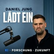 Podcast Daniel Jung lädt ein - KI, Forschung, Zukunft 🚀