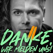 Podcast Danke, wir melden uns!