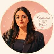 Podcast Dans ma Bulle 🧿