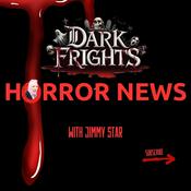 Podcast Dark Frights Horror News With Jimmy Star