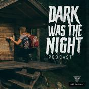 Podcast Dark Was the Night