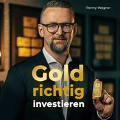 Podcast Goldrichtig investieren - Ersparnisse absichern, Vermögen aufbauen & für die Rente vorsorgen