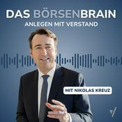 Podcast Das Börsenbrain - Anlegen mit Verstand | Mit Nikolas Kreuz