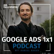 Podcast Der Google Ads 1x1 Podcast - Insights & Tipps vom SEA Experten Daniel Rakus
