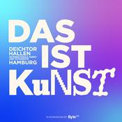 Podcast Das ist Kunst – Der Podcast der Deichtorhallen Hamburg