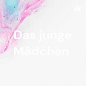 Podcast Das junge Mädchen