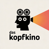 Podcast Das Kopfkino