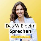 Podcast Das Wie beim Sprechen - Begeistere mit deiner Persönlichkeit