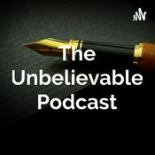 Podcast The Unbelievable Podcast