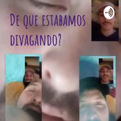Podcast de que estabamos divagando?
