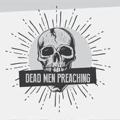 Podcast Dead Men Preaching