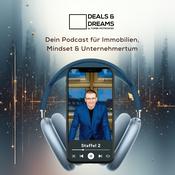 Podcast DEALS and DREAMS – Dein Podcast für Immobilien, Mindset und Unternehmertum by MAGNOLIA GRUPPE