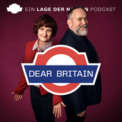Podcast Dear Britain - die politische Unterhaltungssendung über das Vereinigte Königreich