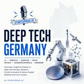 Podcast Deep Tech Germany – AI, Robotics & Frontier Innovation by Startuprad.io™