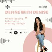 Podcast Define with Denise