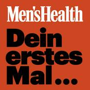 Dein erstes Mal...der Podcast von Men’s Health