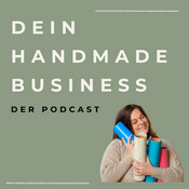 Podcast Dein Handmade Business - Der Podcast