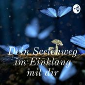 Podcast Dein Seelenweg im Einklang mit dir