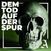 Podcast Dem Tod auf der Spur: Die Jagd nach dem Täter