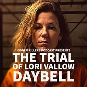 Podcast The Trial Of Lori Vallow Daybell | Full Courtroom Coverage