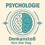 Denkanstoß - Psychologie. Kurz. Klar. Klug.