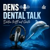 Podcast DENS Dental Talk - Delfin trifft Gäste