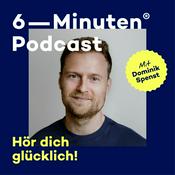 Podcast Der 6-Minuten-Podcast – Persönlichkeitsentwicklung to go!