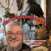 Podcast Der Messerschmied. Der Messerpodcast in  dem es um die Höhen und Tiefen eines Handwerkers geht.