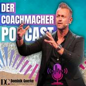 Podcast Der Coachmacher Podcast mit Dominik Goerke