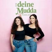 Podcast Der Deine Mudda Podcast- der Podcast für die perfekt unperfekte Mama