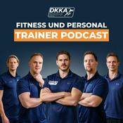 Podcast Der DKKA Fitness- und Personal Trainer Podcast | Ausbildung | Karriere | Weiterentwicklung