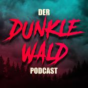 Podcast Der dunkle Wald - Der Podcast über Mythen, True Crime und Grusel