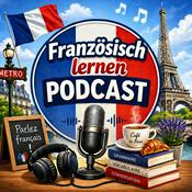 Podcast Der Französisch lernen Podcast