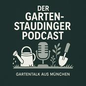 Podcast Der Garten-Staudinger Podcast - Gartentalk aus München