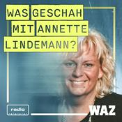 Podcast Was geschah mit Annette Lindemann?
