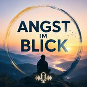 Podcast Angst im Blick - Der Podcast über soziale Angst, Selbstzweifel und den Mut, du selbst zu sein.