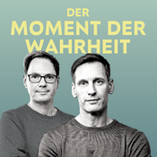 Podcast Der Moment der Wahrheit: Innehalten. Verstehen. Umdenken.