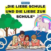Podcast Der Podcast über die liebe Schule und die Liebe zur Schule