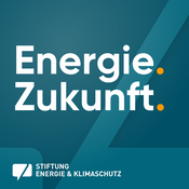 Podcast Der Podcast zur Energie. Zukunft.