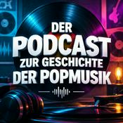 Podcast Der Podcast zur Geschichte der Popmusik: Musik, Popstars, Hits, Alben, Charts, Musikproduktion und Musikindustrie