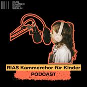 Podcast Der RIAS Kammerchor... für Kinder!