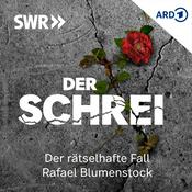 Podcast Der Schrei. Der rätselhafte Fall Rafael Blumenstock