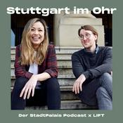 Podcast Stuttgart im Ohr – Der StadtPalais Podcast x LIFT
