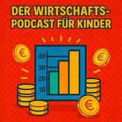 Podcast Der Wirtschaftspodcast für Kinder (Deutsch)