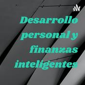 Podcast Desarrollo personal y finanzas inteligentes