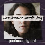 Podcast Det kunde varit jag