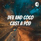 Podcast Dev and Coco Cast a Pod