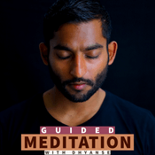 Podcast Guided Meditation & Spirituality I Dhyanse